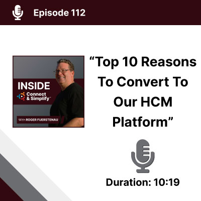Top 10 Reasons To Convert To Our HCM Platform