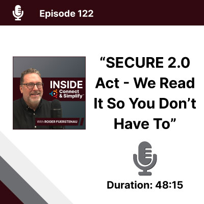 SECURE 2.0 Act – We Read It So You Don’t Have To