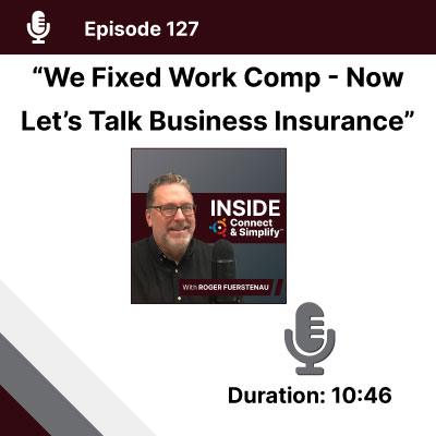 We Fixed Work Comp – Now Let’s Talk Business Insurance