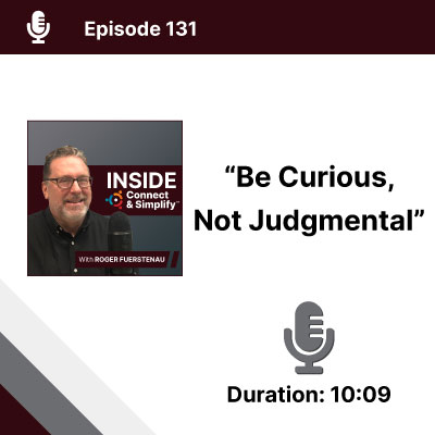Be Curious, Not Judgmental
