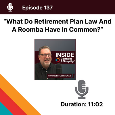 What Do Retirement Plan Law and a Roomba Have In Common?
